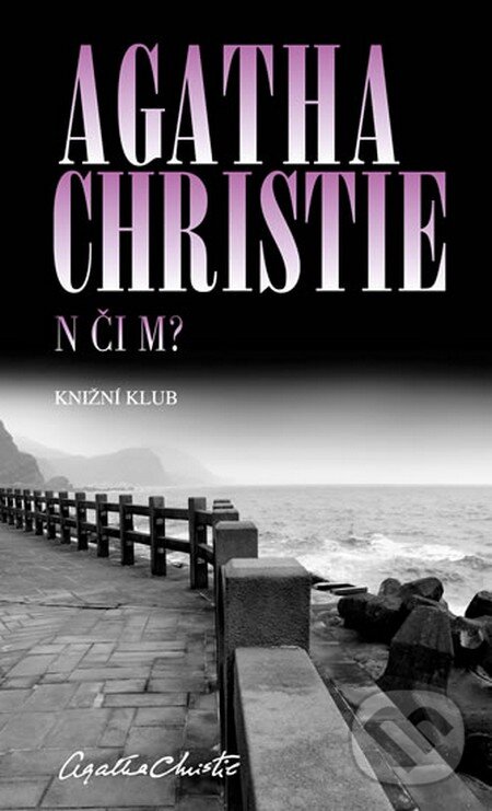 Kniha: N či M? (Agatha Christie). Knižní klub, 2013 Kniha: N či M? (Agatha Christie). Knižní klub, 2013