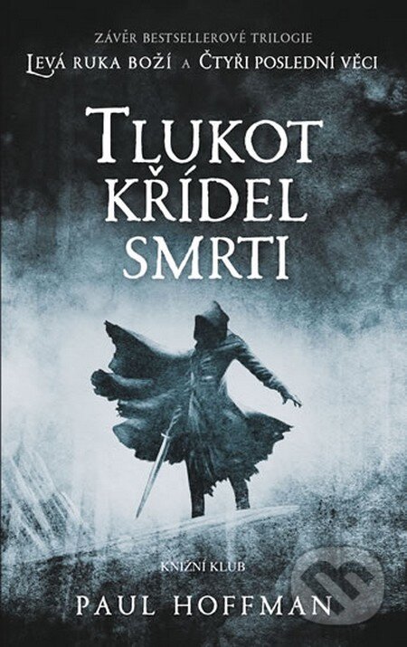 Kniha: Tlukot křídel smrti (Paul Hoffman). Knižní klub, 2013 Kniha: Tlukot křídel smrti (Paul Hoffman). Knižní klub, 2013