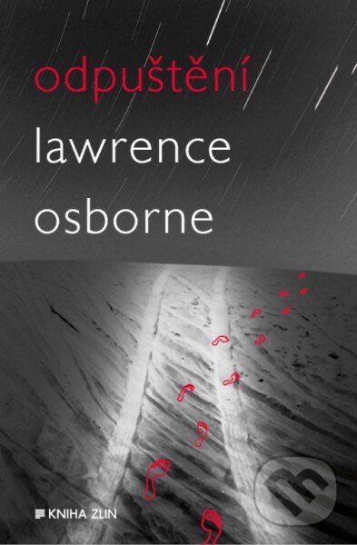 Kniha: Odpuštění (Lawrence Osborne). Kniha Zlín, 2013 Kniha: Odpuštění (Lawrence Osborne). Kniha Zlín, 2013
