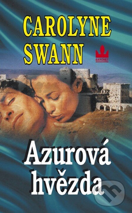 E-kniha: Azurová hvězda (Carolyne Swann). Baronet, 2003 E-kniha: Azurová hvězda (Carolyne Swann). Baronet, 2003