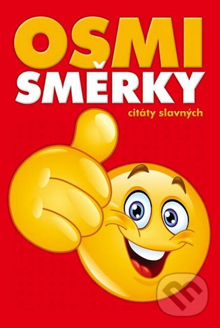 Osmisměrky – citáty slavných (Vašut). Vašut, 2013 Osmisměrky – citáty slavných (Vašut). Vašut, 2013