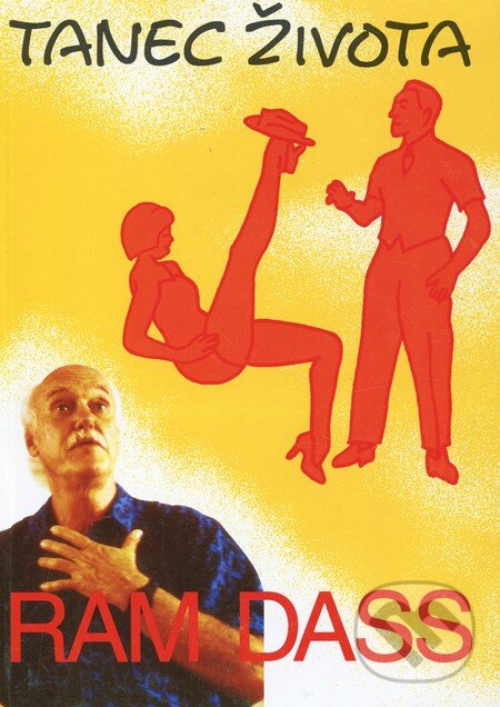 Kniha: Tanec života (Ram Dass). Pragma, 1994 Kniha: Tanec života (Ram Dass). Pragma, 1994