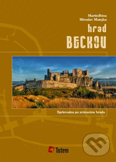Kniha: Hrad Beckov (Martin Bóna a Miroslav Matejka). Slovenský skauting, 2013 Kniha: Hrad Beckov (Martin Bóna a Miroslav Matejka). Slovenský skauting, 2013