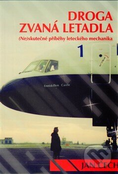 Kniha: Droga zvaná letadla (Jan Čech). Nakladatelství Jalna, 2013 Kniha: Droga zvaná letadla (Jan Čech). Nakladatelství Jalna, 2013