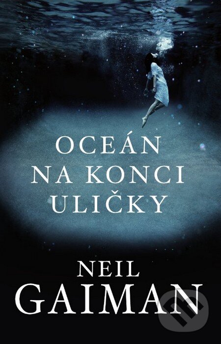 Kniha: Oceán na konci uličky (Neil Gaiman). Polaris, 2013 Kniha: Oceán na konci uličky (Neil Gaiman). Polaris, 2013