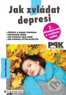 Kniha: Jak zvládat depresi (Jaro Křivohlavý). Grada, 2013 Kniha: Jak zvládat depresi (Jaro Křivohlavý). Grada, 2013