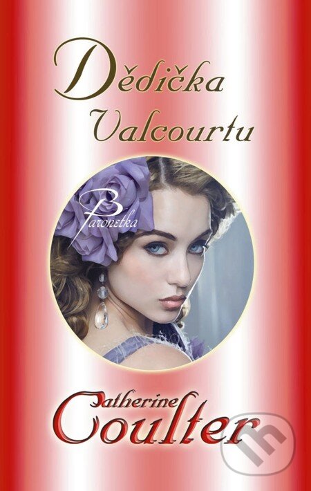 E-kniha: Dědička Valcourtu (Catherine Coulter). Baronet, 2011 E-kniha: Dědička Valcourtu (Catherine Coulter). Baronet, 2011