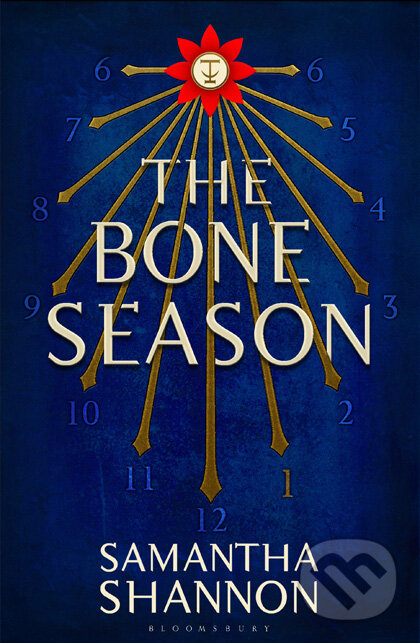 Kniha: The Bone Season (Samantha Shannon). Bloomsbury, 2013 Kniha: The Bone Season (Samantha Shannon). Bloomsbury, 2013