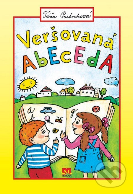 Kniha: Veršovaná abeceda (pevná väzba) (Táňa Pastorková). Príroda, 2013 Kniha: Veršovaná abeceda (pevná väzba) (Táňa Pastorková). Príroda, 2013