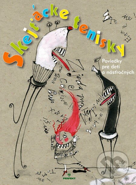 E-kniha: Skejťácke tenisky (Perfekt). Perfekt, 2013 E-kniha: Skejťácke tenisky (Perfekt). Perfekt, 2013