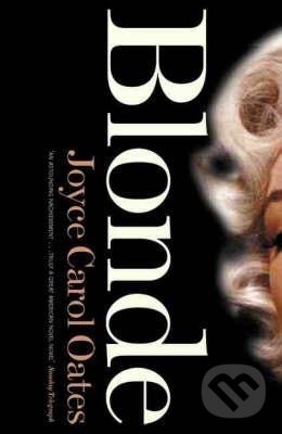 Kniha: Blonde (Joyce Carol Oates). HarperCollins Publishers, 2010 Kniha: Blonde (Joyce Carol Oates). HarperCollins Publishers, 2010