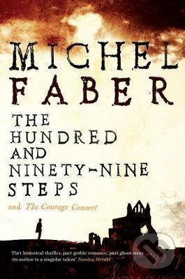 Kniha: Hundred and Ninety-Nine Steps (Michel Faber). Canongate Books, 2010 Kniha: Hundred and Ninety-Nine Steps (Michel Faber). Canongate Books, 2010