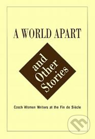 Kniha: A World Apart and Other Stories (Kathleen Hayes). Karolinum, 2001 Kniha: A World Apart and Other Stories (Kathleen Hayes). Karolinum, 2001