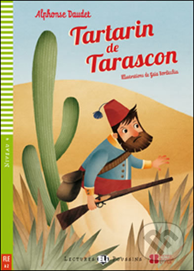 Kniha: Tartarin de Tarascon (Alphonse Daudet). Eli, 2012 Kniha: Tartarin de Tarascon (Alphonse Daudet). Eli, 2012