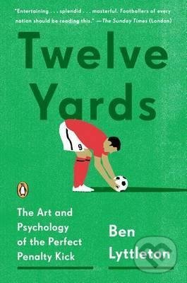 Kniha: Twelve Yards (Ben Lyttleton). Penguin Books, 2021 Kniha: Twelve Yards (Ben Lyttleton). Penguin Books, 2021