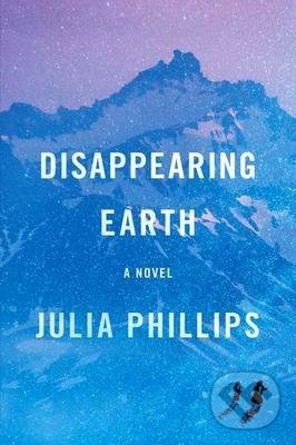 Kniha: Disappearing Earth (Julia Phillips). Vintage, 2020 Kniha: Disappearing Earth (Julia Phillips). Vintage, 2020
