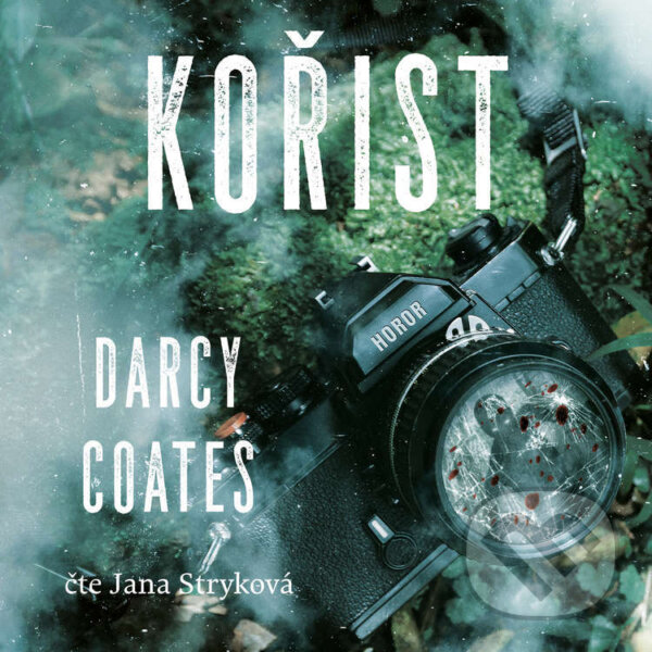 Audiokniha: Kořist (Darcy Coates). BETA - Dobrovský, 2022 Audiokniha: Kořist (Darcy Coates). BETA - Dobrovský, 2022
