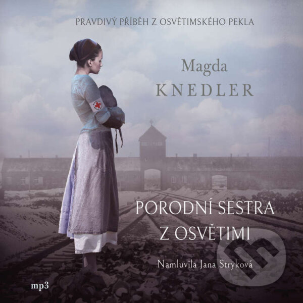 Porodní sestra z Osvětimi - Magda Knedler, BETA - Dobrovský, 2022
