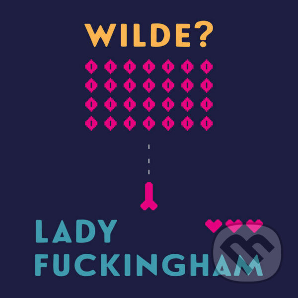 Audiokniha: Lady Fuckingham (Oscar Wilde). Tympanum, 2022 Audiokniha: Lady Fuckingham (Oscar Wilde). Tympanum, 2022