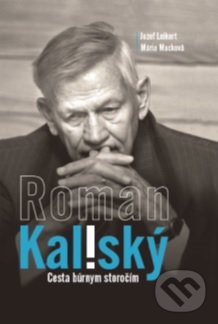Kniha: Roman Kaliský (Jozef Leikert a Mária Macková). Luna, 2022 Kniha: Roman Kaliský (Jozef Leikert a Mária Macková). Luna, 2022
