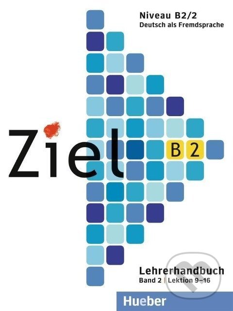 Kniha: Ziel B2/2. Niveau B2/2 (Rosa-Maria Dallapiazza, Maresa Winkler a A Kilimann). Max Hueber Verlag, 2010 Kniha: Ziel B2/2. Niveau B2/2 (Rosa-Maria Dallapiazza, Maresa Winkler a A Kilimann). Max Hueber Verlag, 2010