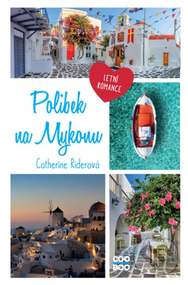 Kniha: Polibek na Mykonu (Catherine Rider). CooBoo CZ, 2022 Kniha: Polibek na Mykonu (Catherine Rider). CooBoo CZ, 2022