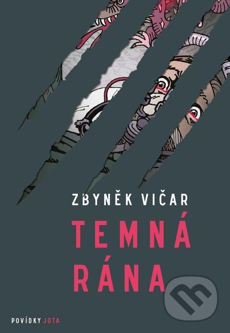 E-kniha: Temná rána (Zbyněk Vičar). Jota, 2022 E-kniha: Temná rána (Zbyněk Vičar). Jota, 2022
