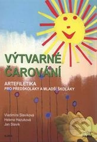 Kniha: Výtvarné čarování (Vladimíra Slavíková). Práce, 2008 Kniha: Výtvarné čarování (Vladimíra Slavíková). Práce, 2008