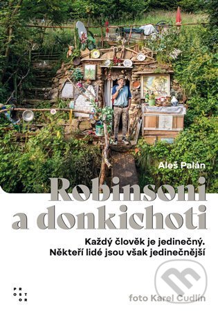 Kniha: Robinsoni a donkichoti (Aleš Palán). Prostor, 2022 Kniha: Robinsoni a donkichoti (Aleš Palán). Prostor, 2022