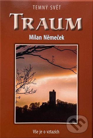 Kniha: Traum (Milan Němeček). Tiskový express, 2022 Kniha: Traum (Milan Němeček). Tiskový express, 2022