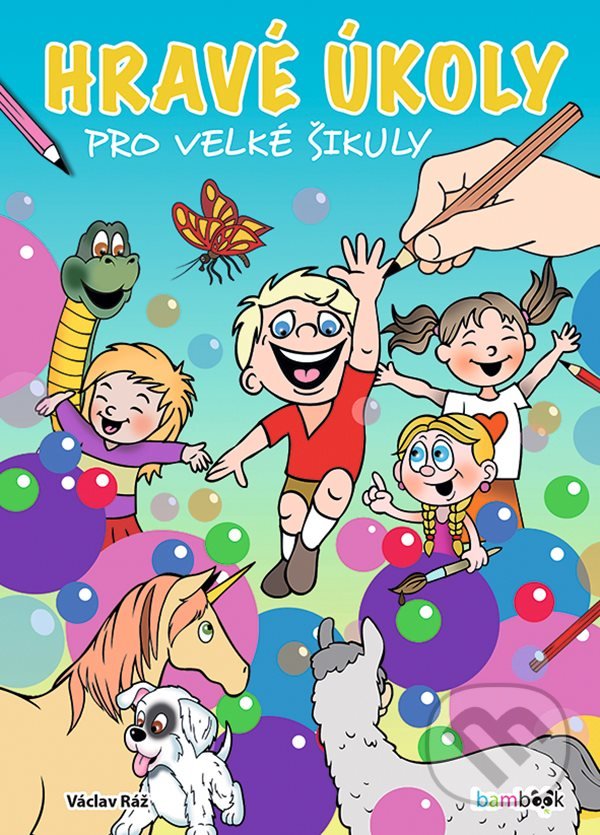 Kniha: Hravé úkoly pro velké šikuly (Václav Ráž). Bambook, 2022 Kniha: Hravé úkoly pro velké šikuly (Václav Ráž). Bambook, 2022