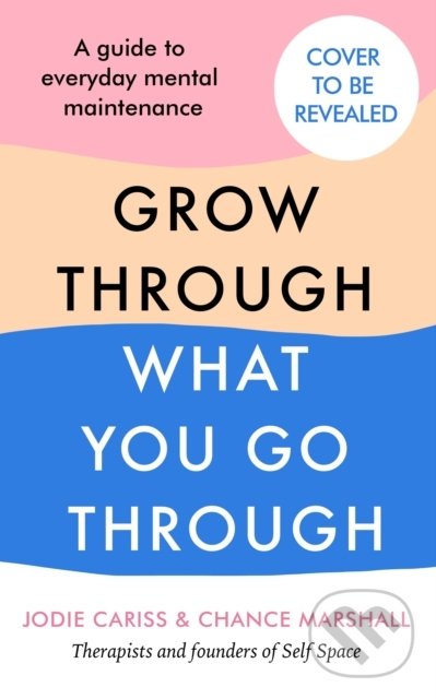 Kniha: How to Grow Through What You Go Through (Chance Marshall a Jodie Cariss). Ebury, 2022 Kniha: How to Grow Through What You Go Through (Chance Marshall a Jodie Cariss). Ebury, 2022