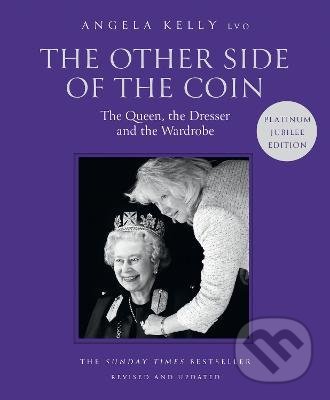 Kniha: The Other Side of the Coin (Angela Kelly). HarperCollins, 2022 Kniha: The Other Side of the Coin (Angela Kelly). HarperCollins, 2022