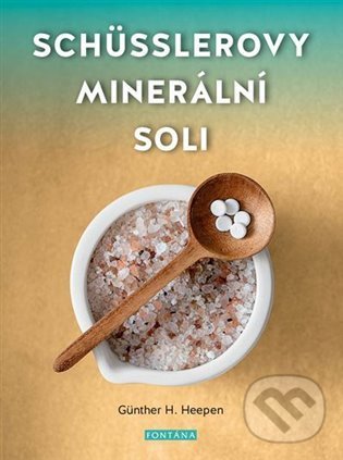 Kniha: Schüsslerovy minerální soli (Günther H. Heepen). Fontána, 2022 Kniha: Schüsslerovy minerální soli (Günther H. Heepen). Fontána, 2022