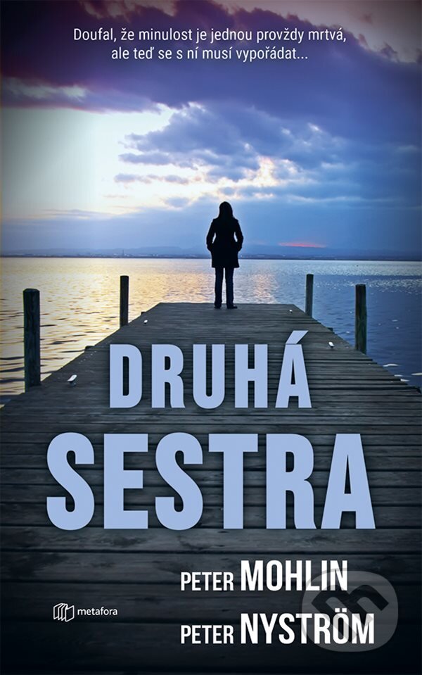 E-kniha: Druhá sestra (Peter Mohlin a Peter Nyström). Grada, 2022 E-kniha: Druhá sestra (Peter Mohlin a Peter Nyström). Grada, 2022