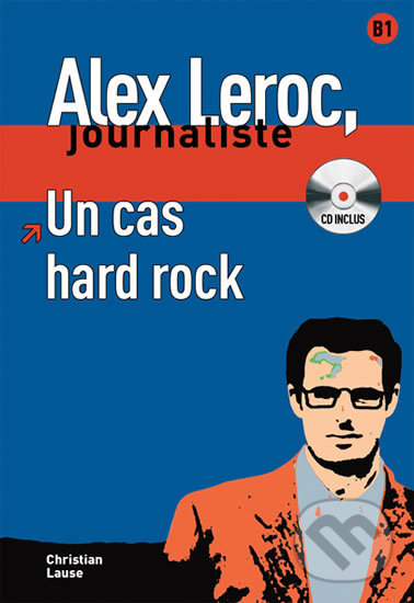 Kniha: Un cas hard rock + CD (Klett). Klett, 2012 Kniha: Un cas hard rock + CD (Klett). Klett, 2012