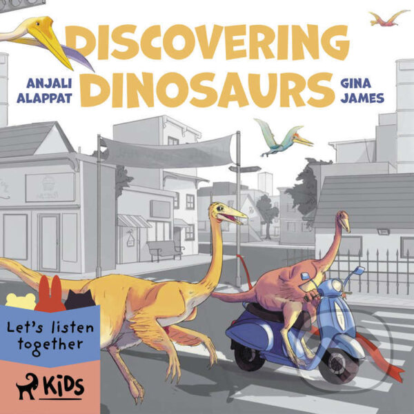 Audiokniha: Discovering Dinosaurs (EN) (Anjali Alappat a Gina James). Saga Egmont, 2022 Audiokniha: Discovering Dinosaurs (EN) (Anjali Alappat a Gina James). Saga Egmont, 2022