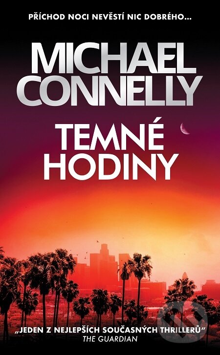 E-kniha: Temné hodiny (Michael Connelly). Slovart CZ, 2022 E-kniha: Temné hodiny (Michael Connelly). Slovart CZ, 2022