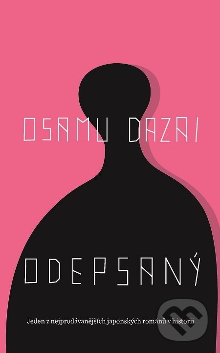 E-kniha: Odepsaný (Osamu Dazai). Slovart CZ, 2022 E-kniha: Odepsaný (Osamu Dazai). Slovart CZ, 2022