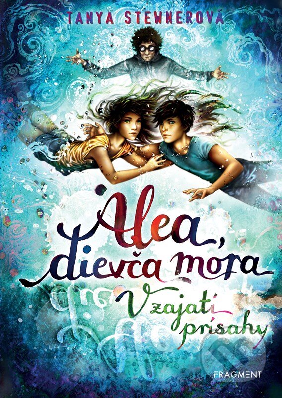 Kniha: Alea, dievča mora 7: V zajatí prísahy (Tanya Stewner). Fragment, 2023 Kniha: Alea, dievča mora 7: V zajatí prísahy (Tanya Stewner). Fragment, 2023
