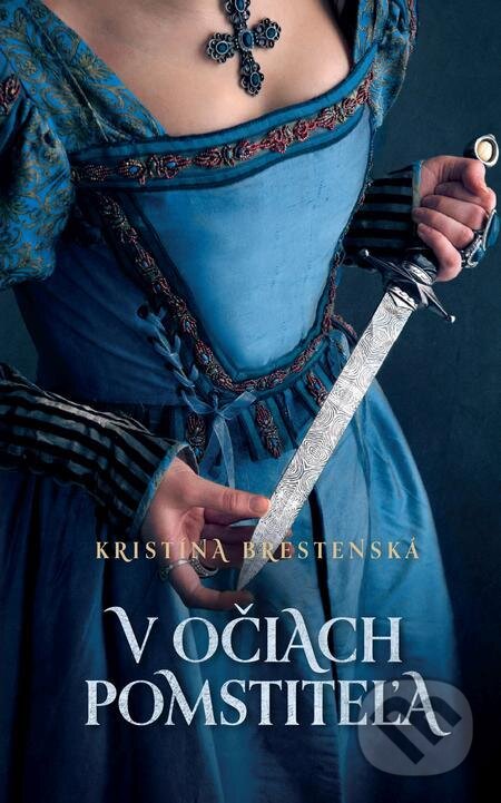 E-kniha: V očiach pomstiteľa (Kristína Brestenská). Slovenský spisovateľ, 2022 E-kniha: V očiach pomstiteľa (Kristína Brestenská). Slovenský spisovateľ, 2022