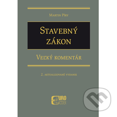 Kniha: Stavebný zákon (Martin Píry). Eurokódex, 2022 Kniha: Stavebný zákon (Martin Píry). Eurokódex, 2022
