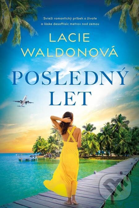 E-kniha: Posledný let (Lacie Waldon). Fortuna Libri, 2022 E-kniha: Posledný let (Lacie Waldon). Fortuna Libri, 2022