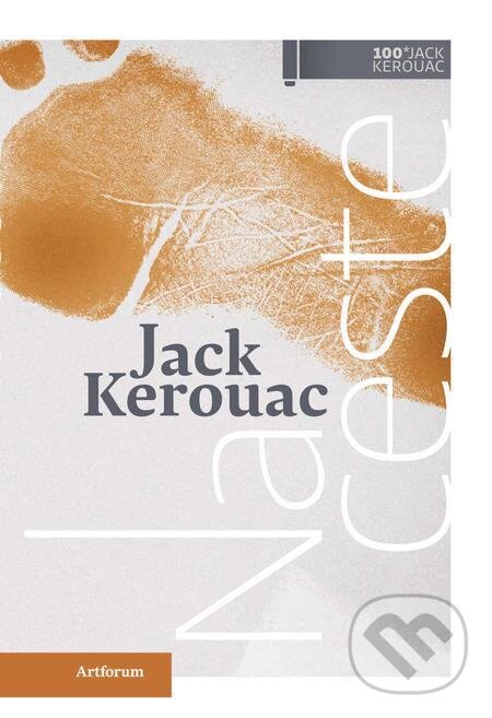 E-kniha: Na ceste (Jack Kerouac). Artforum, 2022 E-kniha: Na ceste (Jack Kerouac). Artforum, 2022
