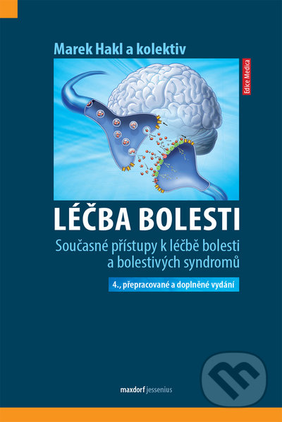 Kniha: Léčba bolesti (kolektív autorov Hakl a Marek). Maxdorf, 2022 Kniha: Léčba bolesti (kolektív autorov Hakl a Marek). Maxdorf, 2022