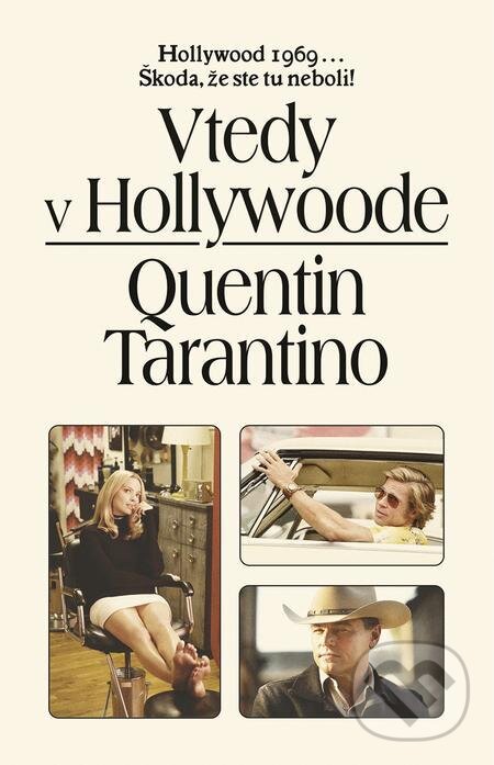 E-kniha: Vtedy v Hollywoode (Quentin Tarantino). Tatran, 2022 E-kniha: Vtedy v Hollywoode (Quentin Tarantino). Tatran, 2022
