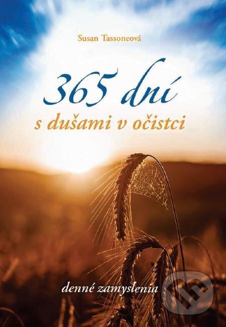 E-kniha: 365 dní s dušami v očistci (Susan Tassoneová). Zachej E-kniha: 365 dní s dušami v očistci (Susan Tassoneová). Zachej