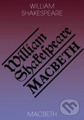 Kniha: Macbeth / Macbeth (William Shakespeare). Romeo, 2022 Kniha: Macbeth / Macbeth (William Shakespeare). Romeo, 2022