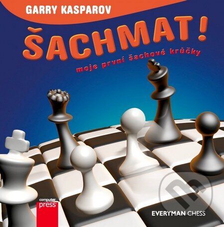Kniha: Šachmat! (Garry Kasparov). Computer Press, 2013 Kniha: Šachmat! (Garry Kasparov). Computer Press, 2013