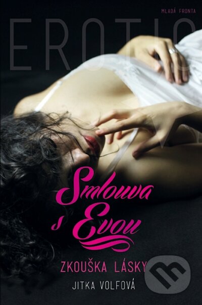 Kniha: Smlouva s Evou (Jitka Volfová). Mladá fronta, 2013 Kniha: Smlouva s Evou (Jitka Volfová). Mladá fronta, 2013